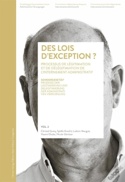 Capa do artigo Des Lois D'Exception ? Volume 3 : Légitimation Et Délégitimation De L'Internement Administratif / Volume 3