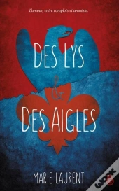 Des Lys Et Des Aigles