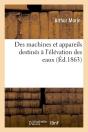 Des Machines Elevation Des Eaux Edition 1863 - Preview