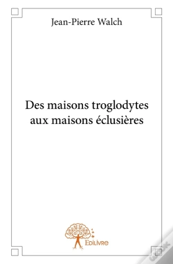 Capa do artigo Des Maisons Troglodytes Aux Maisons Éclusières