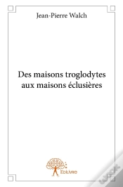 Capa do artigo Des Maisons Troglodytes Aux Maisons Éclusières