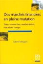 Des Marches Financiers En Pleine Mutation ; Titres A Revenus Fixes, Marches Derives, Marche Des Changes - Preview