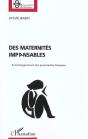 Des Maternites Impansables ; Accompagnement Des Parentalites Blessees - Preview