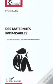 Capa do artigo Des Maternites Impansables ; Accompagnement Des Parentalites Blessees