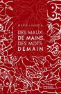 Des Maux De Mains, Des Mots Demain - Preview