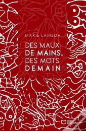 Des Maux De Mains, Des Mots Demain