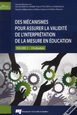 Capa do artigo Des Mécanismes Pour Assurer La Validité De L'Interprétation De La Mesure En Éducation Tome 2 ; L'Évaluation