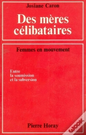 Des Meres Celibataires