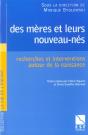 Des Meres Et Leurs Nouveau-Nes ; Recherches Et Interventions Autour De La Naissance - Preview