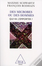 Des Microbe Ou Des Hommes ; Qui Va L'Emporter ?