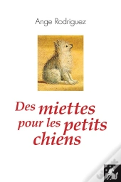 Des Miettes Pour Les Petits Chiens