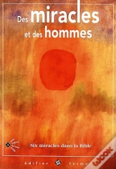 Des Miracles Et Des Hommes / Edifier Former
