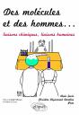Des Molécules Et Des Hommes. Liaisons À Histoires - Liaisons Chimiques, Liaisons Humaines - Preview