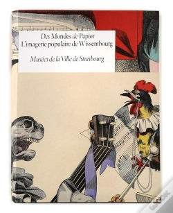 Capa do artigo Des Mondes De Papier ; L'Imagerie Populaire De Wissembourg