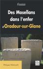 Des Mosellans Dans L'Enfer D'Oradour-Sur-Glane - Preview