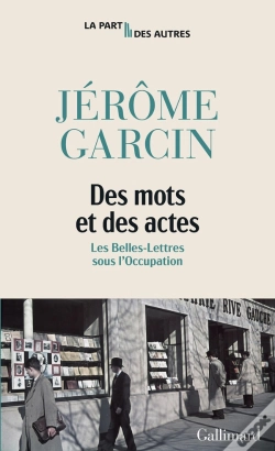 Capa do artigo Des Mots Et Des Actes : Les Belles-Lettres Sous L'Occupation