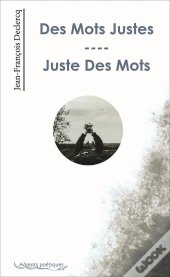 Des Mots Juste - Juste Des Mots