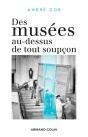 Des Musées Au-Dessus De Tout Soupçon - Preview
