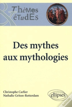 Capa do artigo Des Mythes Aux Mythologies (2e Édition)