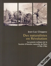 Des Naturalistes En Révolution ; Les Procès-Verbaux De La Société D'Histoire Naturelle De Paris (1790-1798)