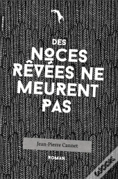 Des Noces Revees Ne Meurent Pas