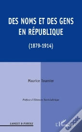 Des Noms Et Des Gens En République (1879-1914)