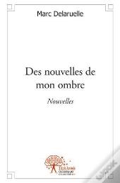 Des Nouvelles De Mon Ombre
