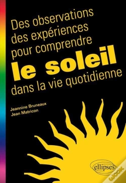 Capa do artigo Des Observations Des Expériences Pour Comprendre Le Soleil Dans La Vie Quotidienne