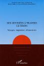 Des Odyssees A Travers Le Temps ; Voyages Migrations Decouvertes - Preview