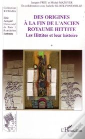 Des Origines À La Fin De L'Ancien Royaume Hittite