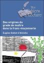 Des Origines Du Grade De Maitre Dans La Franc-Maconnerie - Preview