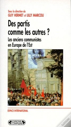 Capa do artigo Des Partis Comme Les Autres? Les Anciens Communistes En Europe De L'Est
