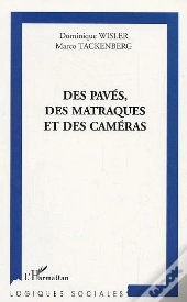Des Paves, Des Matraques Et Des Cameras