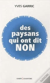Des Paysans Qui Ont Dit Non