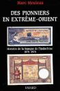 Des Pionniers En Extrême-Orient : Histoire De La Banque De L'Indochine - Preview