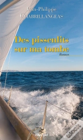 Des Pissenlits Sur Ma Tombe