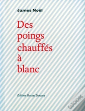Des Poings Chauffés A Blanc