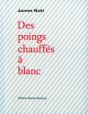 Des Poings Chauffés A Blanc - Preview