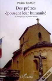 Capa do artigo Des Prêtres Épousent Leur Humanité ; 24 Témoignages De Prêtres Mariés