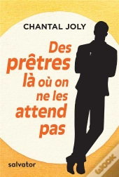 Des Prêtres Là Où On Ne Les Attend Pas