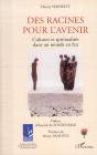 Des Racines Pour L'Avenir ; Cultures Et Spiritualités Dans Un Monde En Feu - Preview