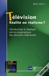 Des Rapports De La Television A La Verite Des Discours
