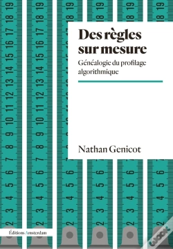 Capa do artigo Des Règles Sur Mesure : Généalogie Du Profilage Algorithmique