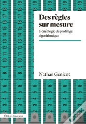 Capa do artigo Des Règles Sur Mesure : Généalogie Du Profilage Algorithmique