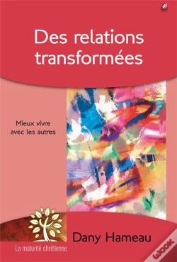 Capa do artigo Des Relations Transformées ; Mieux Vivre Avec Les Autres