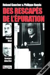 Des Rescapés De L'Épuration ; Marcel Déat Et Georges Albertini