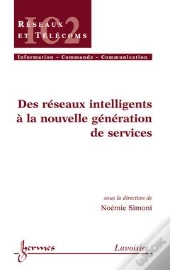 Des Reseaux Intelligents A La Nouvelle Generation De Services Traite Ic2 Serie Reseaux Et Telecoms