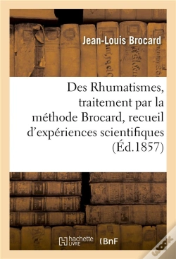 Capa do artigo Des Rhumatismes, Traitement Par La Methode Brocard, Recueil D'Experiences Scientifiques - Faites Pub