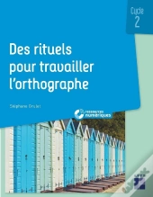 Des Rituels Pour Travailler L'Orthographe ; Cycle 2 (Édition 2020)