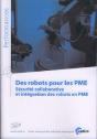 Des Robots Pour Les Pme - Sécurité Collaborative Et Intégration Des Robots En Pme - Preview